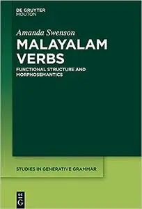 Malayalam verbs: The functional structure and morphosemantics (Studies in Generative Grammar Sgg)