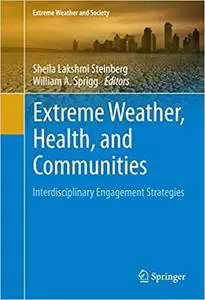 Extreme Weather, Health, and Communities: Interdisciplinary Engagement Strategies (Repost)