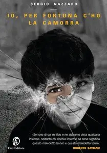 Sergio Nazzaro – Io, per fortuna c’ho la camorra