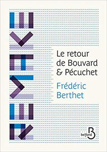 Le Retour de Bouvard et Pécuchet - Frédéric BERTHET