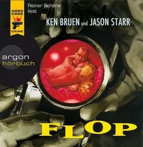 Ken Bruen und Jason Starr - Flop