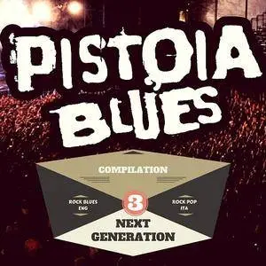 VA - Pistoia Blues Next Generation, Vol. 3 (Compilation 2017) (2CD) (2017)