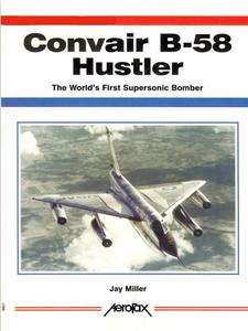 Convair B-58 Hustler: The World's First Supersonic Bomber (Aerofax) (Repost)