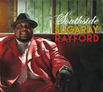 Sugaray Rayford - Southside (2015) Re-Up