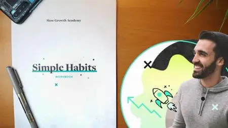 Slow Growth Academy - Simple Habits (Matt D'avella)