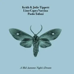Keith & Julie Tippett, Capra Vaccina, Tofani - A Mid Autumn Night's Dream (2019)