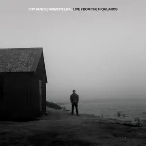 Foy Vance - Signs of Life: Live From The Highlands (2022) [Official Digital Download]