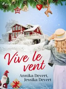 «Vive le vent» by Annika Devert, Jessika Devert