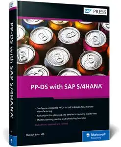 Production Planning and Detailed Scheduling (PP/DS) with SAP S/4HANA (2nd Edition)