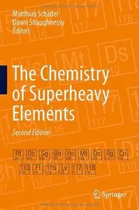 The Chemistry of Superheavy Elements, 2nd edition