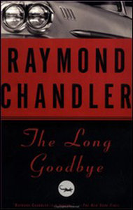 Raymond Chandler, "The Long Goodbye" (Repost)