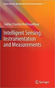 Intelligent Sensing, Instrumentation and Measurements