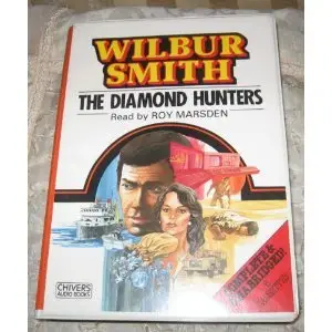 The Diamond Hunters - Wilbur Smith