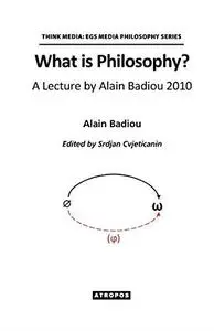 What is Philosophy? A Lecture by Alain Badiou 2010