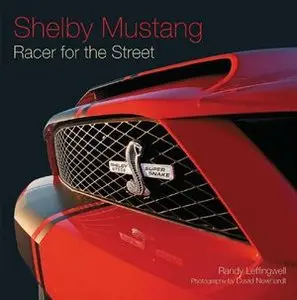 Shelby Mustang: Racer for the Street (Repost)