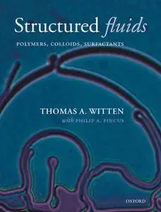 Structured Fluids: Polymers, Colloids, Surfactants
