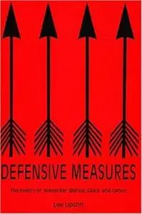 Defensive Measures: The Poetry Of Niedecker, Bishop, Gluck, And Carson