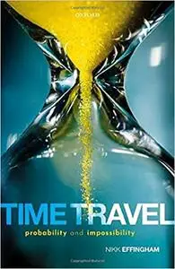 Time Travel: Probability and Impossibility