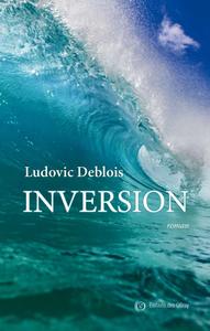 Ludovic Deblois, "Inversion"