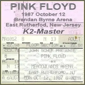 Pink Floyd - Brendan Byrne Arena, East Rutherford, NJ, USA (1987) [K2 Master Ex AUD]