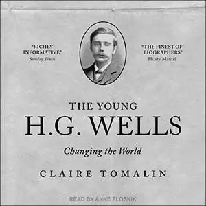 The Young H. G. Wells: Changing the World [Audiobook]