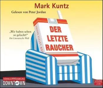 Mark Kuntz - Der letzte Raucher