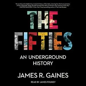 The Fifties: An Underground History [Audiobook] (Repost)