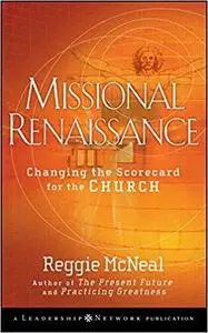 Missional Renaissance: Changing the Scorecard for the Church