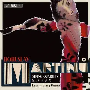 Bohuslav Martinu - String Quartets 3, 4 & 5 (Emperor String Quartet)