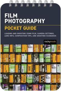 Film Photography: Pocket Guide: Loading and Shooting 35mm Film, Camera Settings