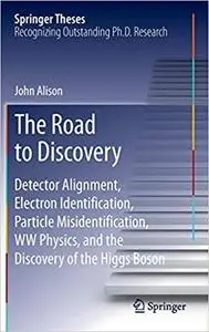 The Road to Discovery: Detector Alignment, Electron Identification, Particle Misidentification, WW Physics...