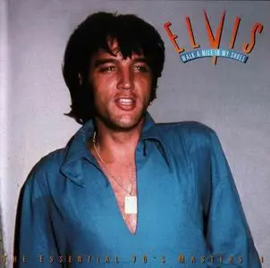 Elvis Presley - Walk A Mile In My Shoes - The Essential 70's Masters [5CD Box Set] (1995)