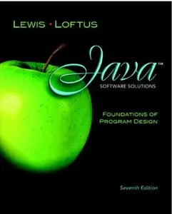 Java Software Solutions: Foundations of Program Design (7th Edition) [Repost]