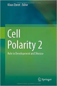 Cell Polarity 2: Role in Development and Disease (repost)