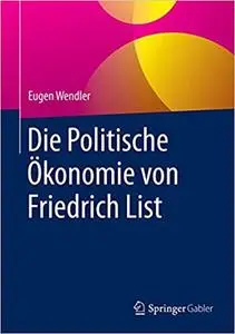 Die Politische Ökonomie von Friedrich List