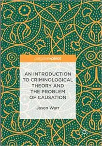An Introduction to Criminological Theory and the Problem of Causation (Repost)