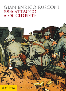 1914: attacco a Occidente - Gian Enrico Rusconi
