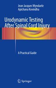 Urodynamic Testing After Spinal Cord Injury: A Practical Guide