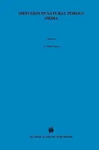 Diffusion in Natural Porous Media: Contaminant Transport, Sorption/Desorption and Dissolution Kinetics