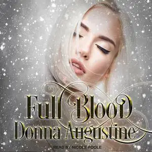«Full Blood» by Donna Augustine