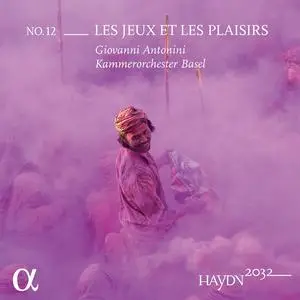 Giovanni Antonini, Kammerorchester Basel - Haydn 2032 No. 12: Les jeux et les plaisirs (2022)