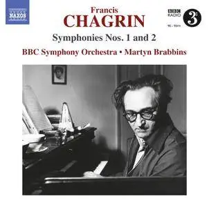 Francis Chagrin (1905-1972) - Symphonies Nos. 1 and 2 - BBC Symphony Orchestra, Martyn Brabbins (2016) {Naxos Digital Download}