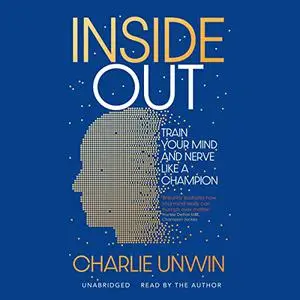 Inside Out: Elite Performance from Within [Audiobook]