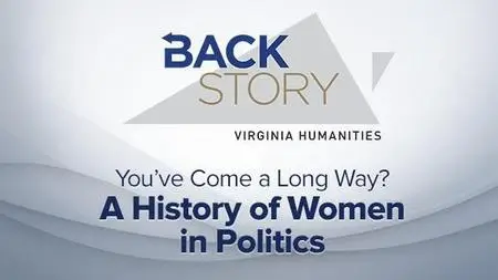 You’ve Come a Long Way? A History of Women in Politics