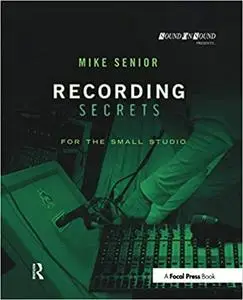 Recording Secrets for the Small Studio