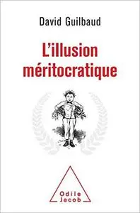 L'Illusion méritocratique