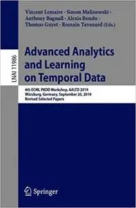 Advanced Analytics and Learning on Temporal Data: 4th ECML PKDD Workshop, AALTD 2019