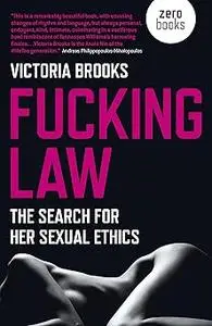 Fucking Law: The Search For Her Sexual Ethics
