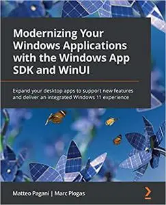 Modernizing Your Windows Applications with the Windows App SDK and WinUI