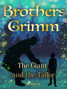 «The Giant and the Tailor» by Brothers Grimm